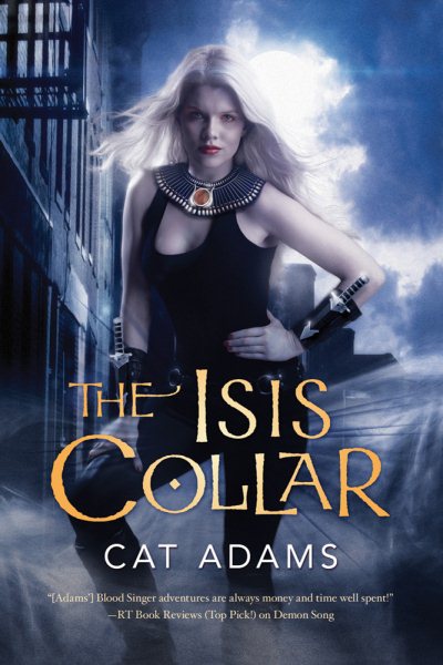 The Isis Collar (The Blood Singer Novels)