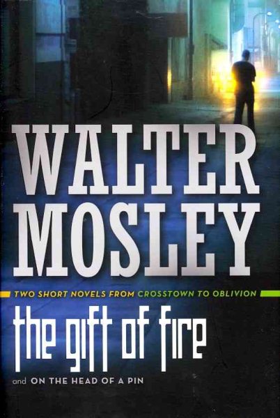 The Gift of Fire / On the Head of a Pin: Two Short Novels from Crosstown to Oblivion cover