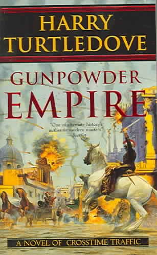 Gunpowder Empire (Crosstime Traffic)