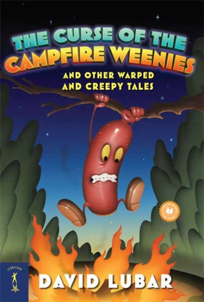 The Curse of the Campfire Weenies: And Other Warped and Creepy Tales (Weenies Stories) cover