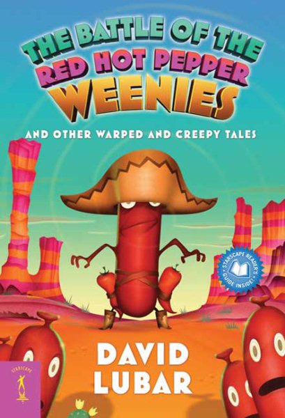 The Battle of the Red Hot Pepper Weenies: And Other Warped and Creepy Tales (Weenies Stories) cover
