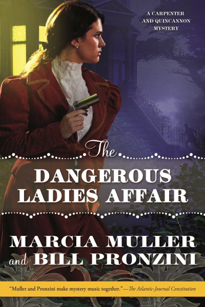 The Dangerous Ladies Affair: A Carpenter and Quincannon Mystery