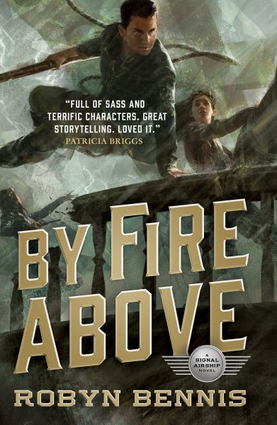 By Fire Above: A Signal Airship Novel (Signal Airship, 2) cover