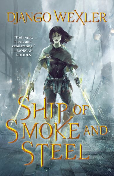 Ship of Smoke and Steel: The Wells of Sorcery, Book One (The Wells of Sorcery Trilogy, 1) cover
