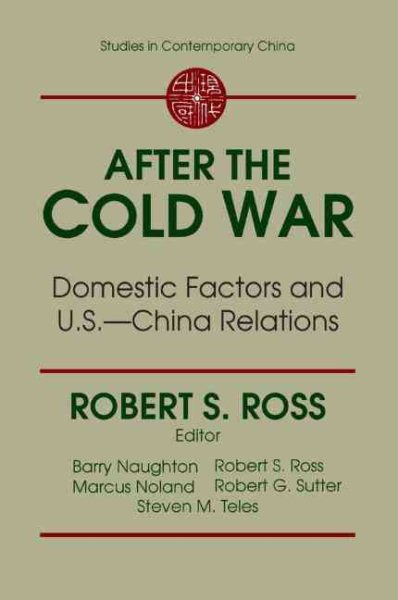 After the Cold War: Domestic Factors and U.S.-China Relations (Studies on Contemporary China (M.E. Sharpe Paperback)) cover