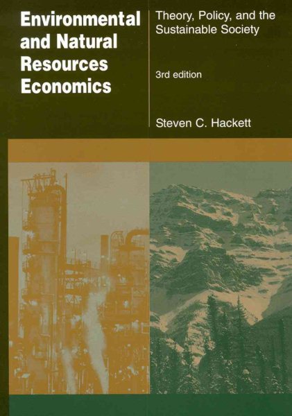 Environmental and Natural Resources Economics: Theory, Policy and the Sustainable Society