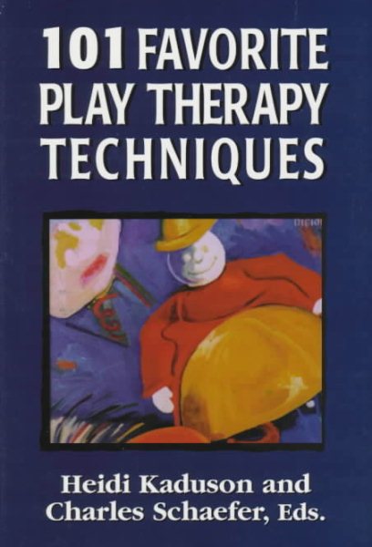 101 Favorite Play Therapy Techniques (Volume 1) (Child Therapy (Jason Aronson)) cover