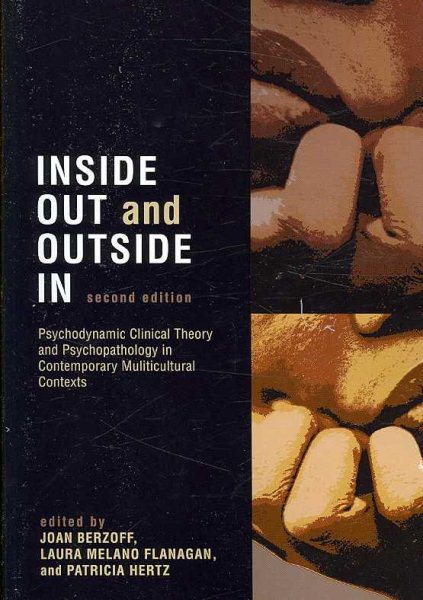 Inside Out and Outside In: Psychodynamic Clinical Theory, Practice, and Psychopathology in Multicultural Contexts cover