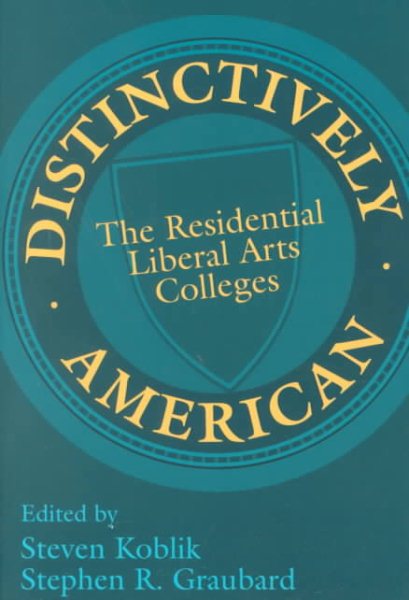Distinctively American: The Residential Liberal Arts Colleges cover