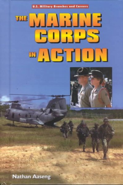 The Marine Corps in Action (U.S. Military Branches and Careers) cover