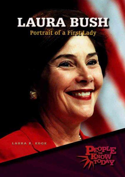 Laura Bush: Portrait of a First Lady (People to Know Today) cover