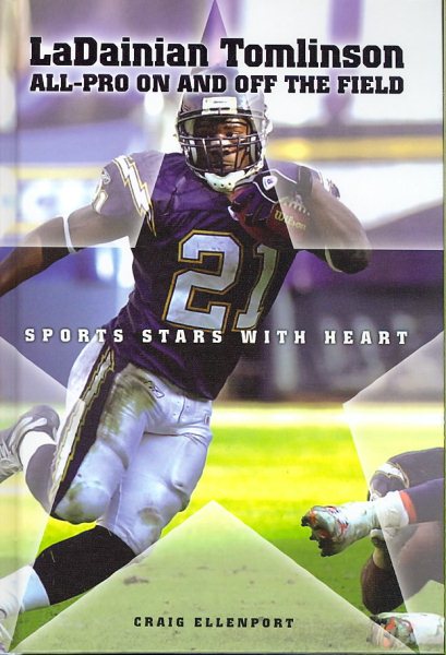 Ladainian Tomlinson: All-Pro On and Off the Field (Sports Stars with Heart (Hardcover))