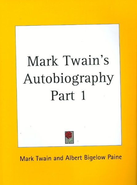 Mark Twain's Autobiography Part 1