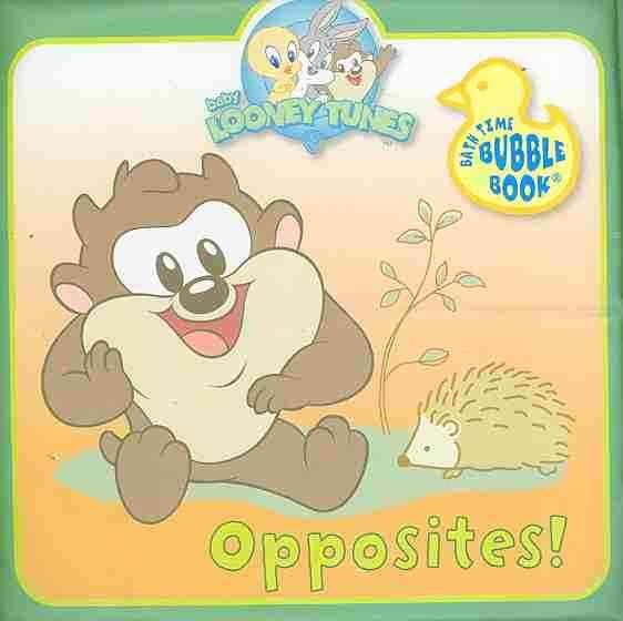 Baby Looney Tunes Opposites Bubble Bath Book cover