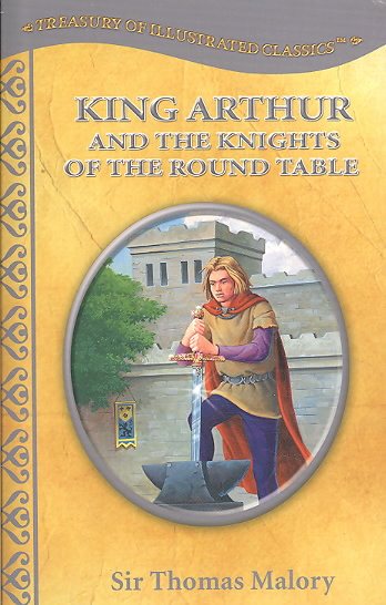 King Arthur and the Knights of the Round Table-Treasury of Illustrated Classics Storybook Collection