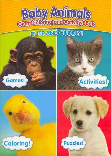 Baby Animals Giant Coloring & Activity Book ~ Cute & Cuddly