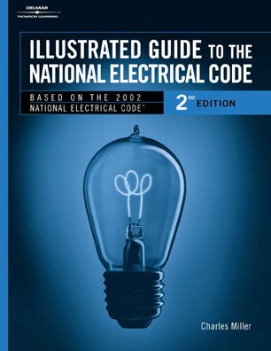 Illustrated Guide to the National Electric Code (Illustrated Guide to the National Electrical Code) cover