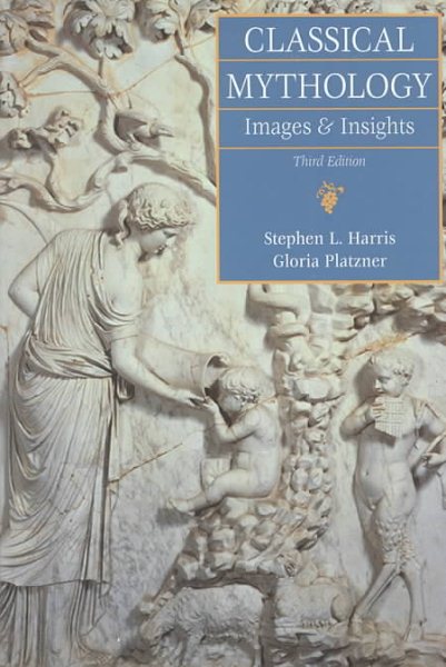 Classical Mythology: Images and Insights cover