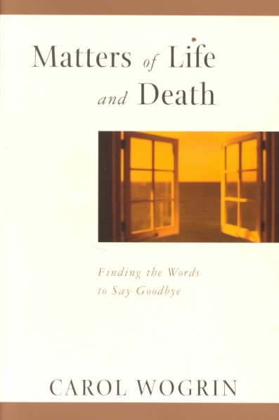 Matters of Life and Death: Finding the Words to Say Goodbye cover