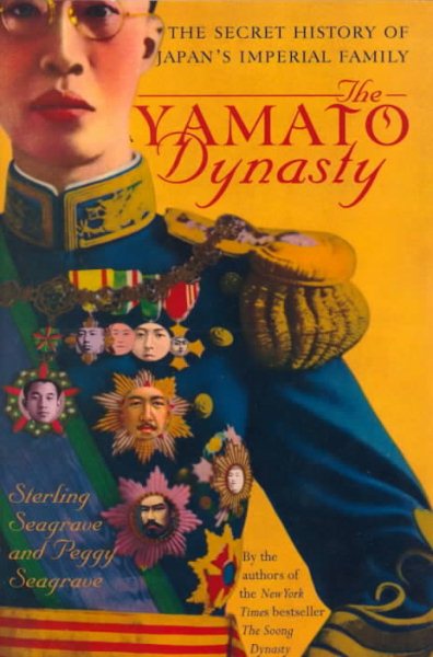 The Yamato Dynasty: The Secret History of Japan's Imperial Family cover