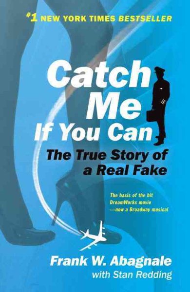 Catch Me If You Can: The True Story of a Real Fake cover