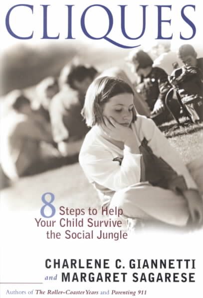 Cliques: Eight Steps to Help Your Child Survive the Social Jungle cover