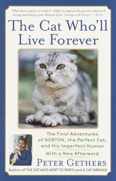 The Cat Who'll Live Forever: The Final Adventures of Norton, the Perfect Cat, and His Imperfect Human cover