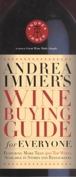 Andrea Immer's Wine Buying Guide for Everyone (Andrea Robinson's Wine Buying Guide for Everyone) cover