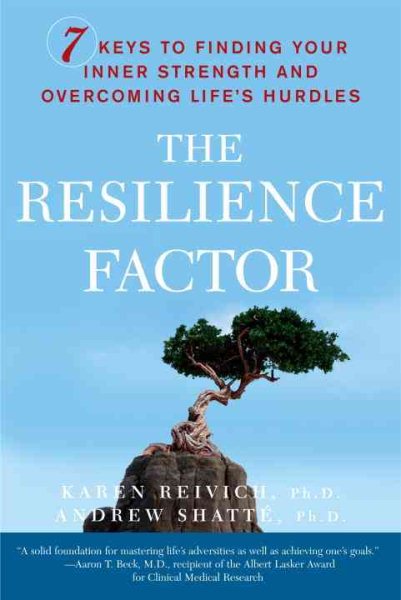 The Resilience Factor: 7 Keys to Finding Your Inner Strength and Overcoming Life's Hurdles cover