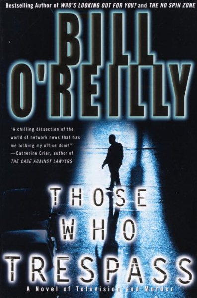 Those Who Trespass: A Novel of Television and Murder cover