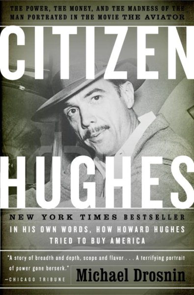 Citizen Hughes : The Power, the Money and the Madness cover