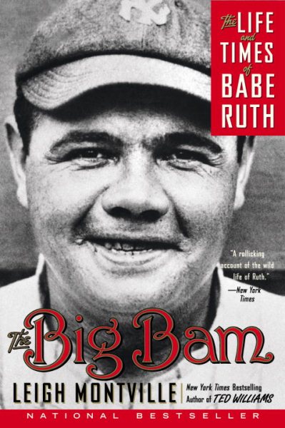 The Big Bam: The Life and Times of Babe Ruth cover