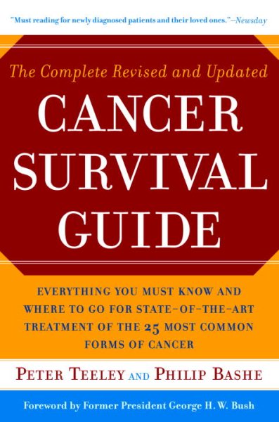The Complete Revised and Updated Cancer Survival Guide: Everything You Must Know and Where to Go for State-of-the-Art Treatment of the 25 Most Common Forms of Cancer cover