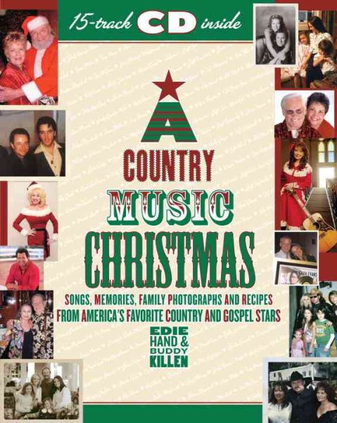 A Country Music Christmas: Songs, Memories, Family Photographs and Recipes from America's Favorite Country and Gospel Stars cover