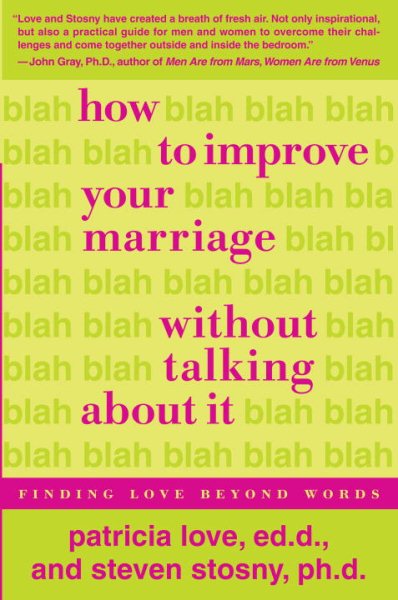 How to Improve Your Marriage Without Talking About It: Finding Love Beyond Words
