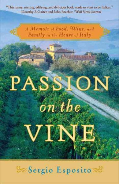 Passion on the Vine: A Memoir of Food, Wine, and Family in the Heart of Italy cover