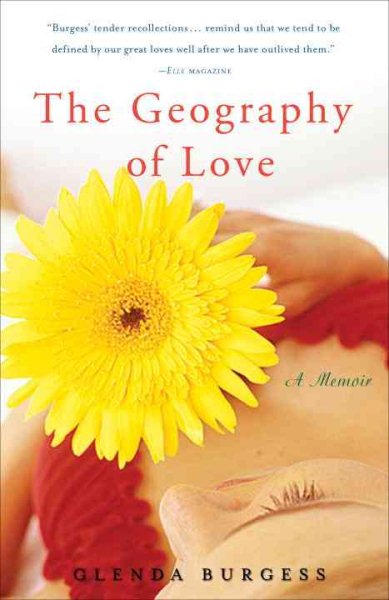The Geography of Love: A Memoir