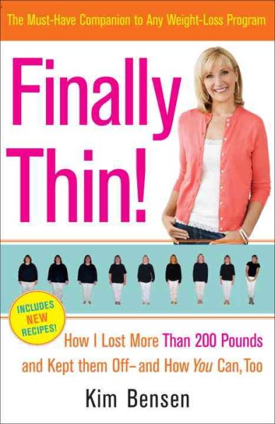 Finally Thin!: How I Lost More Than 200 Pounds and Kept Them Off--and How You Can, Too