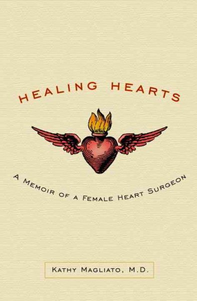 Healing Hearts: A Memoir of a Female Heart Surgeon cover
