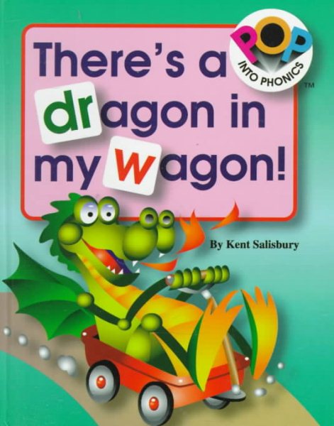 There's a Dragon in My Wagon! (Pop into Phonics) cover