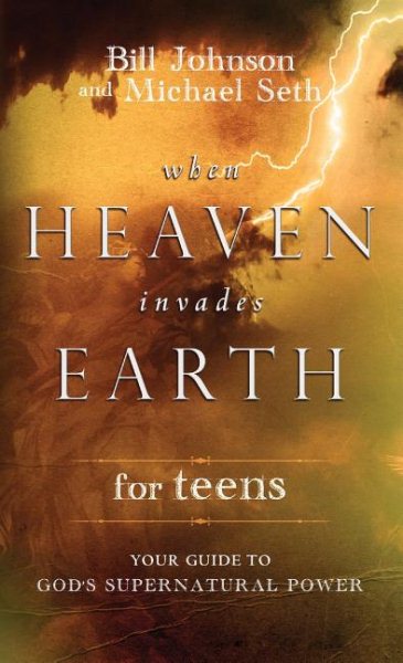 When Heaven Invades Earth for Teens cover