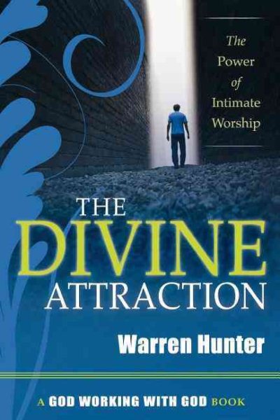 Divine Attraction: The Power of Intimate Worship (God Working with God Book) cover