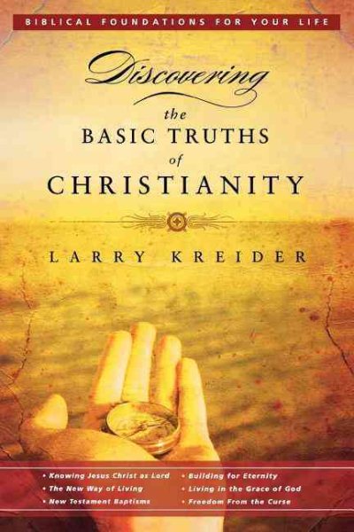Discovering the Basic Truths of Christianity (Biblical Foundations for Your Life Series) cover