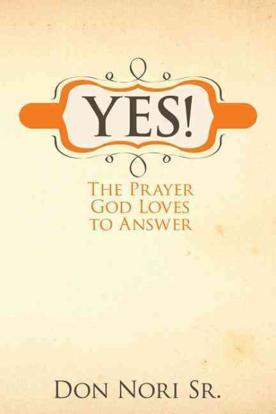 Yes! The Prayer God Loves to Answer cover