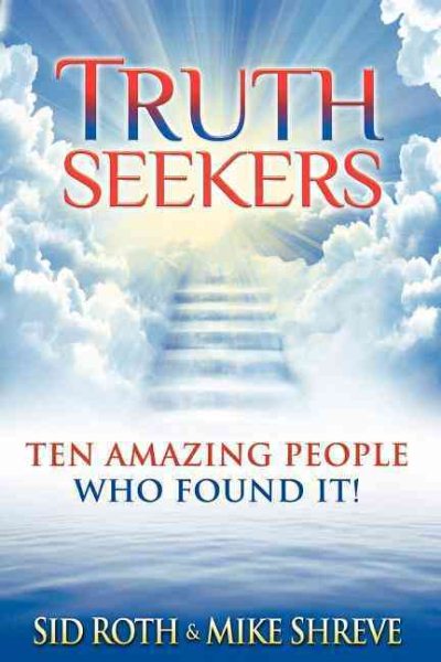 Truth Seekers: Ten Amazing People Who Found It! cover