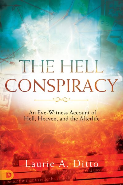The Hell Conspiracy: An Eye-witness Account of Hell, Heaven, and the Afterlife cover
