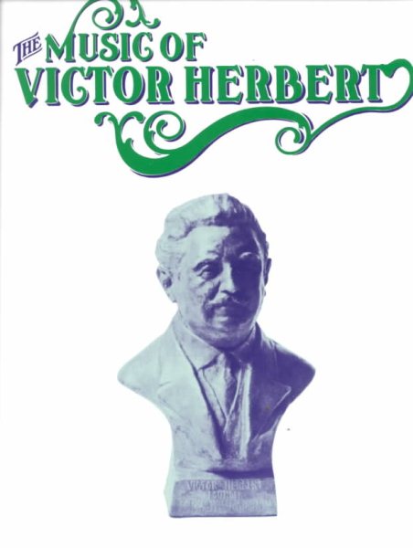 The Music of Victor Herbert: Piano/Vocal/Chords