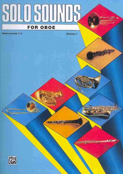 Solo Sounds for Oboe Solos Level 1-3, Vol. 1