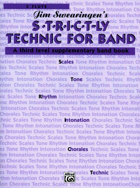 S*t*r*i*c*t-ly [Strictly] Technic for Band (A Third Level Supplementary Band Book): C Flute cover