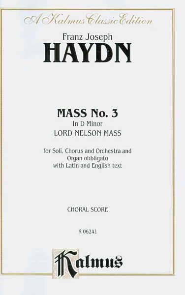 Mass No. 3 in D Minor (Lord Nelson or Imperial): SATB with SATB Soli (Orch.) (Latin, English Language Edition) (Kalmus Edition) (Latin Edition) cover